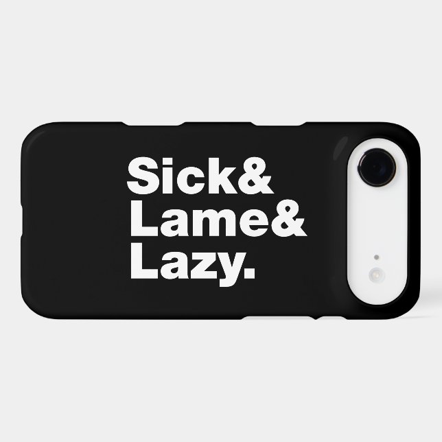 Sick & Lame & Lazy. (Back (Horizontal))