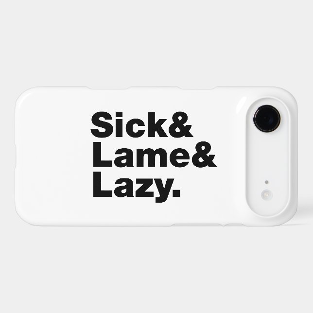 Sick & Lame & Lazy. (Back (Horizontal))