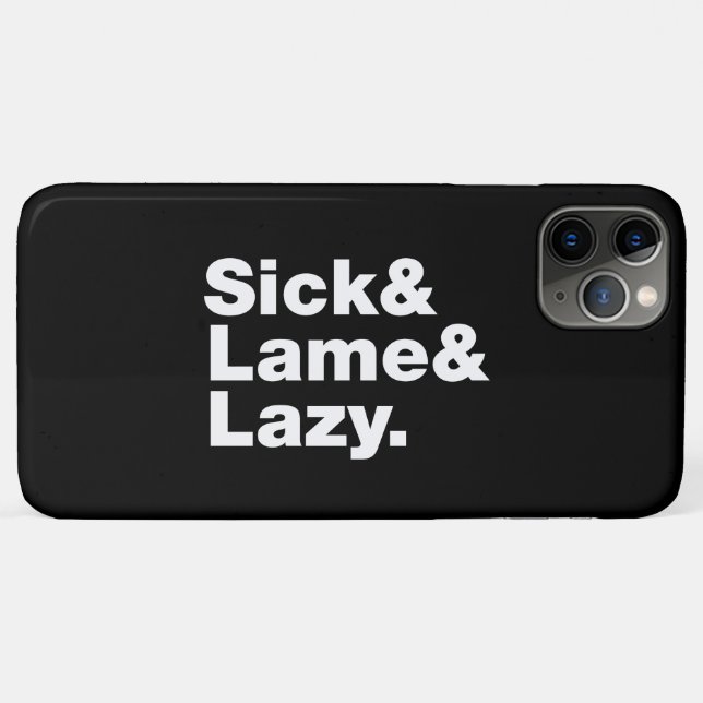 Sick & Lame & Lazy. Case-Mate iPhone Case (Back (Horizontal))
