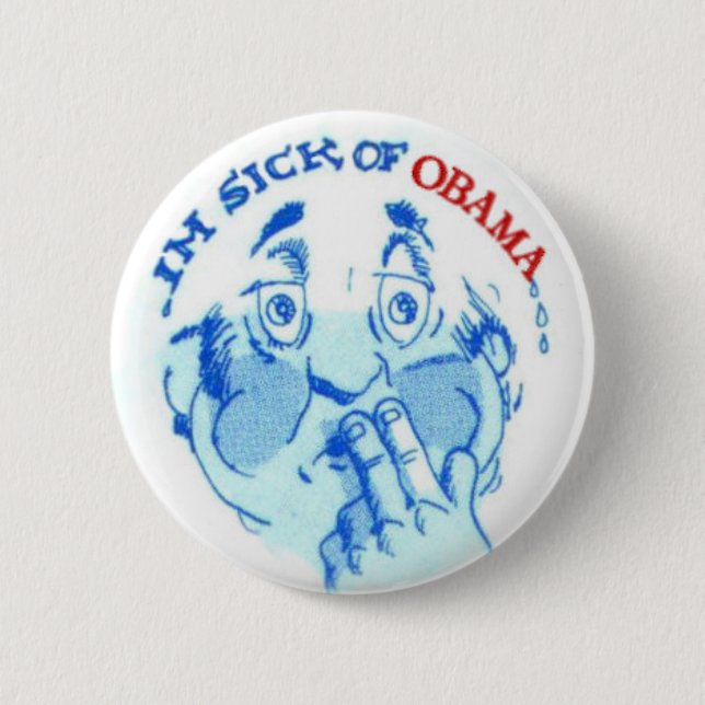 Sick of Obama 6 Cm Round Badge (Front)