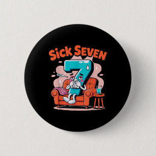 Sick Seven 67 Funny Wordplay Costume Math Joke Hum 6 Cm Round Badge