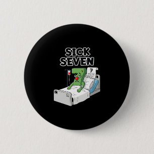 Sick Seven 67 Halloween Costume Fun Wordplay Desig 6 Cm Round Badge