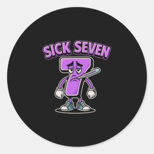 Sick Seven Meme Tee Six Seven Fun Wordplay Sick 7 Classic Round Sticker