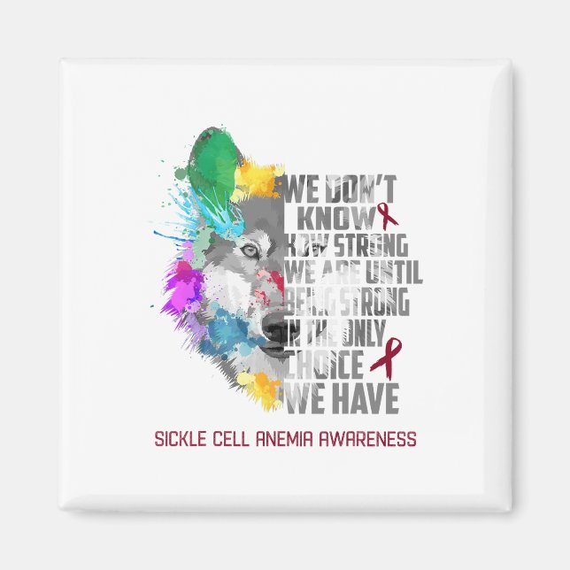 Sickle Cell Anaemia Awareness We Are Until Being S Magnet (Front)