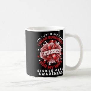Sickle Cell Anaemia Her Fight Is My Fight Wife Sup Coffee Mug