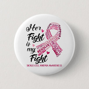 Sickle Cell Anaemia Her Fight is our Fight 6 Cm Round Badge