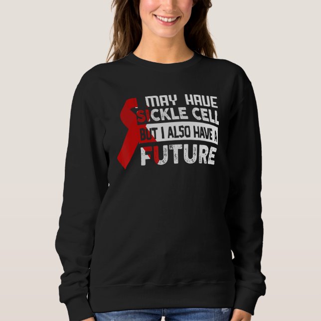 Sickle Cell Anemia Awareness Sickle Cell Warrior Sweatshirt (Front)