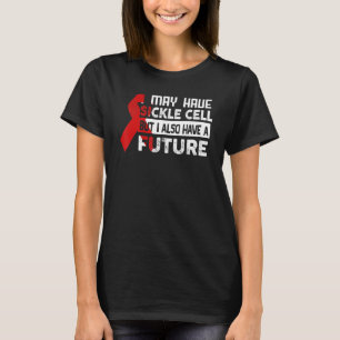 Sickle Cell Anemia Awareness Sickle Cell Warrior T-Shirt