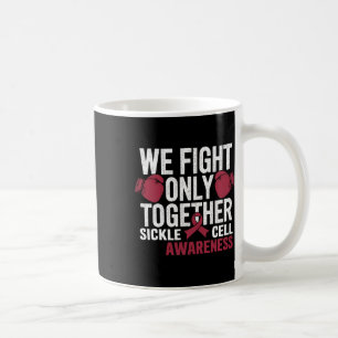 Sickle Cell Awareness Boxing Glove We Fight Only T Coffee Mug