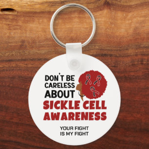SICKLE CELL AWARENESS Don't Be Careless Support Key Ring