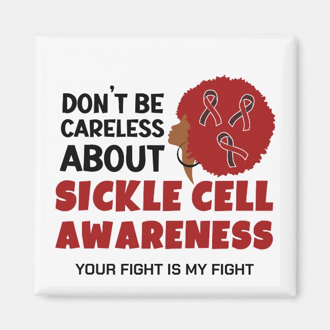 SICKLE CELL AWARENESS Don't Be Careless Support Magnet (Front)