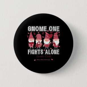 Sickle Cell Awareness Gnome One Fights Alone Sickl 6 Cm Round Badge