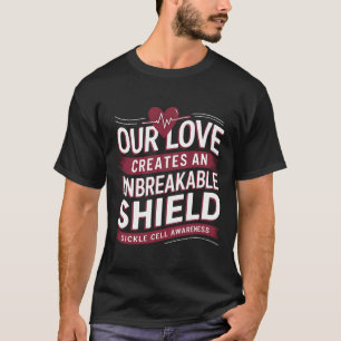 Sickle Cell Awareness Month Unbreakable Shield Ane T-Shirt