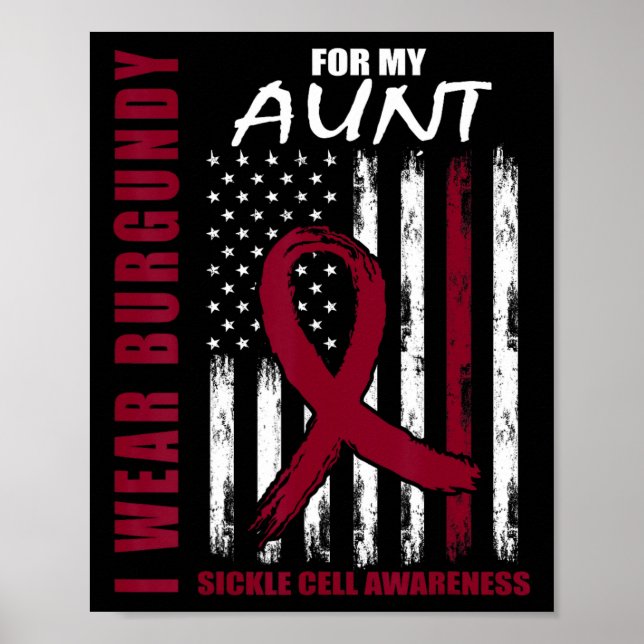Sickle Cell Awareness Shirt Aunt I Wear Burgundy F Poster (Front)