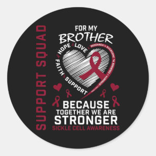 Sickle Cell Awareness Shirt Brother Support Group Classic Round Sticker
