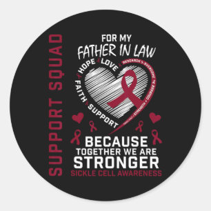 Sickle Cell Awareness Shirt Father In Law Group Te Classic Round Sticker