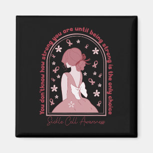 Sickle Cell Awareness Women Being Strong Is The On Magnet