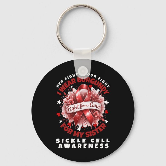 Sickle Cell Her Fight Is My Fight Sister Support S Key Ring (Front)
