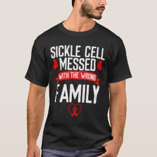 Sickle Cell Messed Wrong Family Burgundy Ribbon Aw T-Shirt