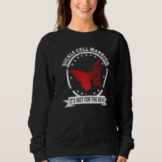 Sickle Cell Warrior Sickle Cell Awareness  10 Sweatshirt