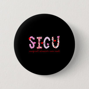 Sicu nurse heart valentines day surgical intensive 6 cm round badge