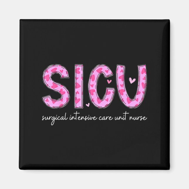 Sicu Nurse Heart Valentines Day Surgical Intensive Magnet (Front)