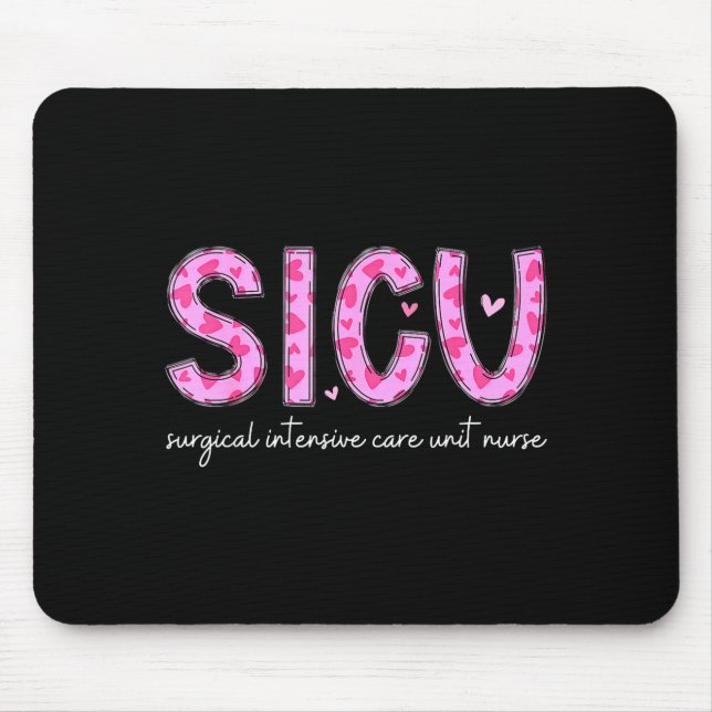 Sicu Nurse Heart Valentines Day Surgical Intensive Mouse Pad (Front)