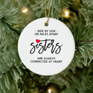 Side By Side Sisters Connected At Heart Quote Ceramic Ornament