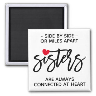 Side By Side Sisters Connected At Heart Quote Magnet