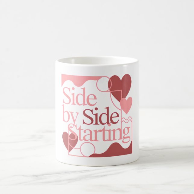 Side by Side, Starting – Valentine's Day Quote Coffee Mug (Center)