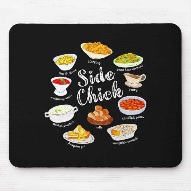 Side Chick,funny Thanksgiving Dishes Gift Tee Men  Mouse Pad (Front)