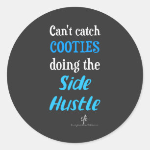Side Hustle Cooties Neon Blue Text Classic Round Sticker