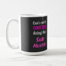 Side Hustle Cooties Neon Pink Text