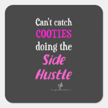 Side Hustle Cooties Neon Pink Text