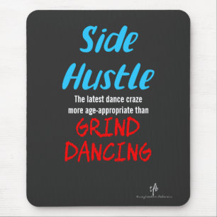 Side Hustle vs. Grind Dancing Neon Blue Text Mouse Pad