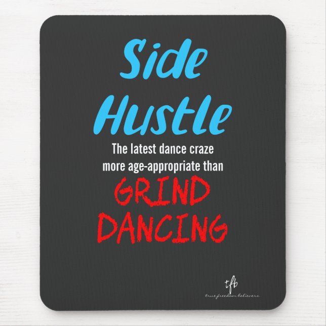 Side Hustle vs. Grind Dancing Neon Blue Text Mouse Pad (Front)