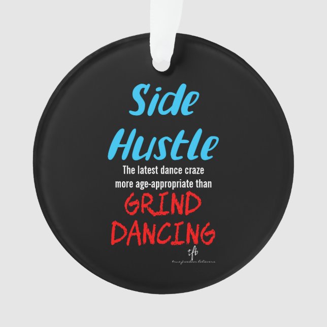 Side Hustle vs. Grind Dancing Neon Blue Text Ornament (Front)