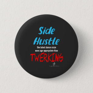 Side Hustle vs. Twerking Neon Blue Text 6 Cm Round Badge