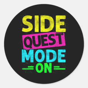 Side Quest Mode On Funny Rave Edm Festival Gamer Classic Round Sticker