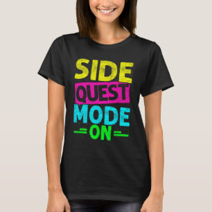 Side Quest Mode On Funny Rave Edm Festival Gamer  T-Shirt
