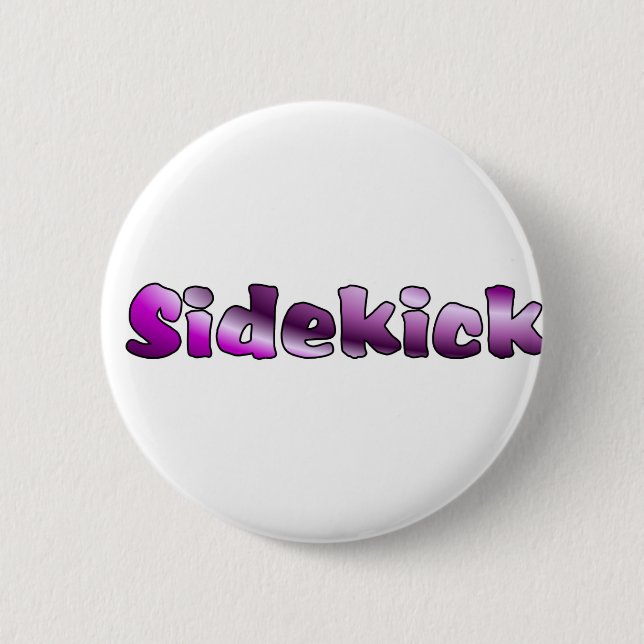 Sidekick 6 Cm Round Badge (Front)