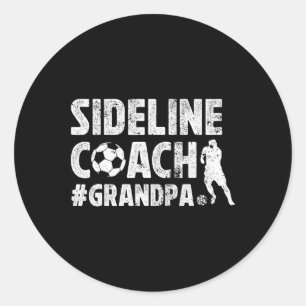 Sideline Coach Soccer Grandpa Of A Soccer Player G Classic Round Sticker