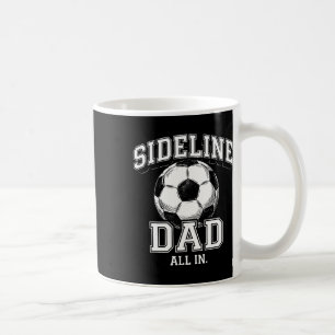 Sideline Dad Family Matching Soccer Dad Sport Love Coffee Mug