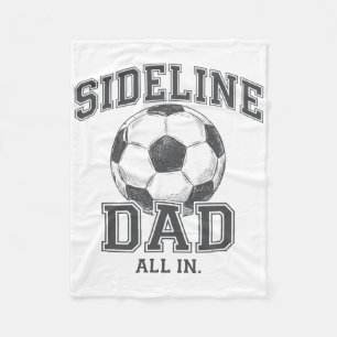 Sideline Dad Family Matching Soccer Dad Sport Love Fleece Blanket