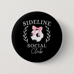 Sideline Social Club Coquette Soccer Mum Sister Br 6 Cm Round Badge