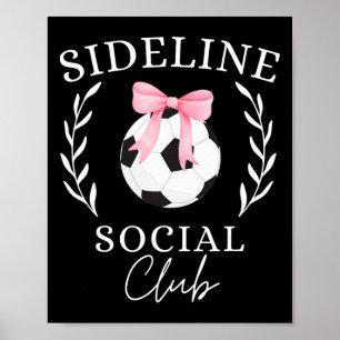 Sideline Social Club Coquette Soccer Mum Sister Br Poster