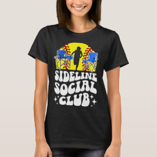 Sideline Social Club Softll Mom Of A Softll Player T-Shirt