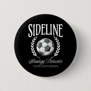 Sideline Strategy Director Soccer Mum Sports Paren 6 Cm Round Badge
