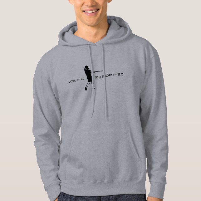 Sidepiece sports hoodie, golf is my sidepiece hoodie (Front)