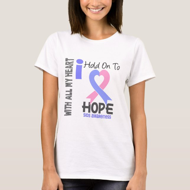 SIDS I Hold On To Hope T-Shirt (Front)